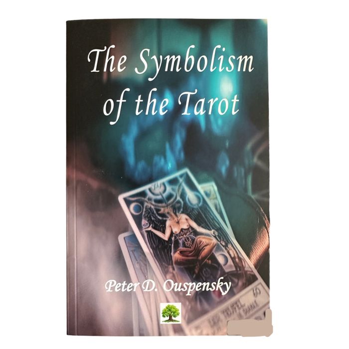 The Symbolism of the Tarot -  Peter D. Ouspensky