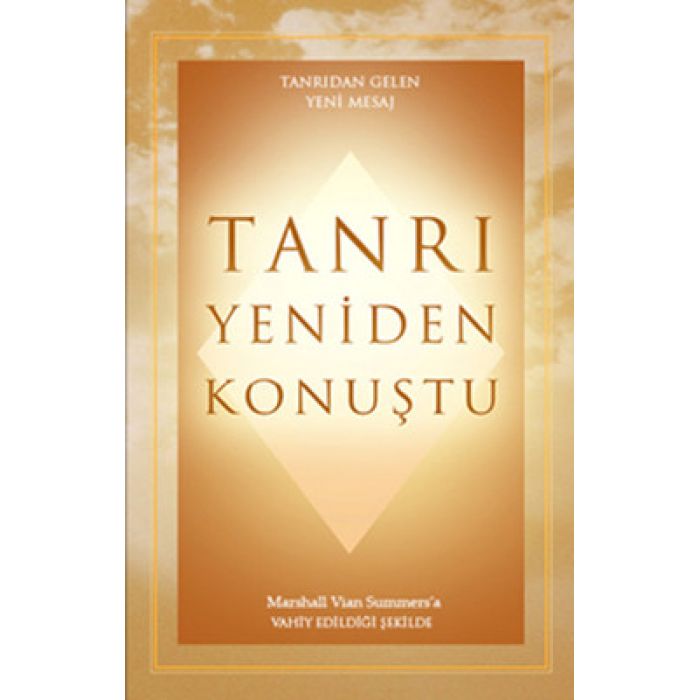 Tanrı Yeniden Konuştu - Marshall Vian Summers