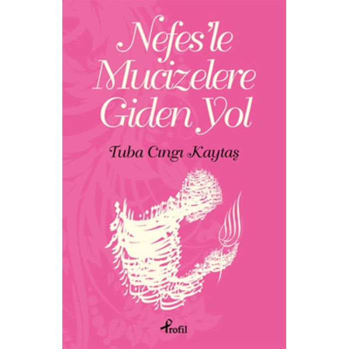 Nefes'le Mucizelere Giden Yol