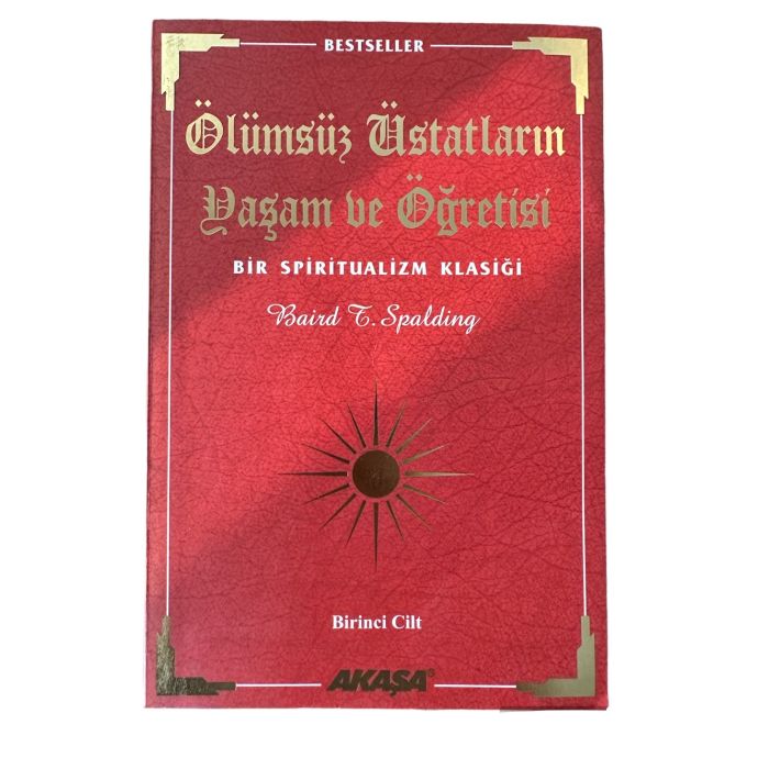 Ölümsüz Üstatların Yaşam ve Öğretisi - Baird T. Spalding