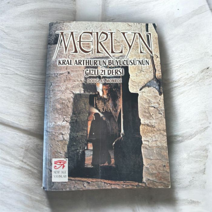 Merlyn: Kral Arthur'un Büyücüsü'nün Gizli 21 Dersi - Douglas Monroe