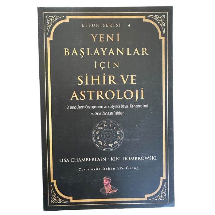 Yeni Başlayanlar İçin Sihir ve Astroloji - Lisa Chamberlain