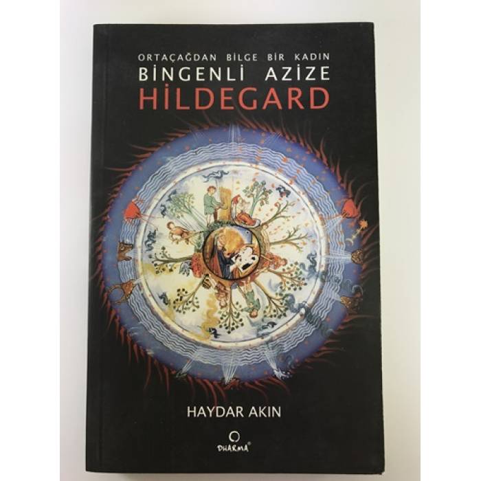 Ortaçağdan Bilge Bir Kadın Bingenli Azize Hildegard - Haydar Akın